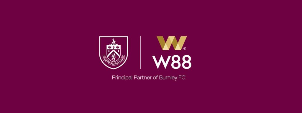 W88 now Principal Partner of Burnley FC.